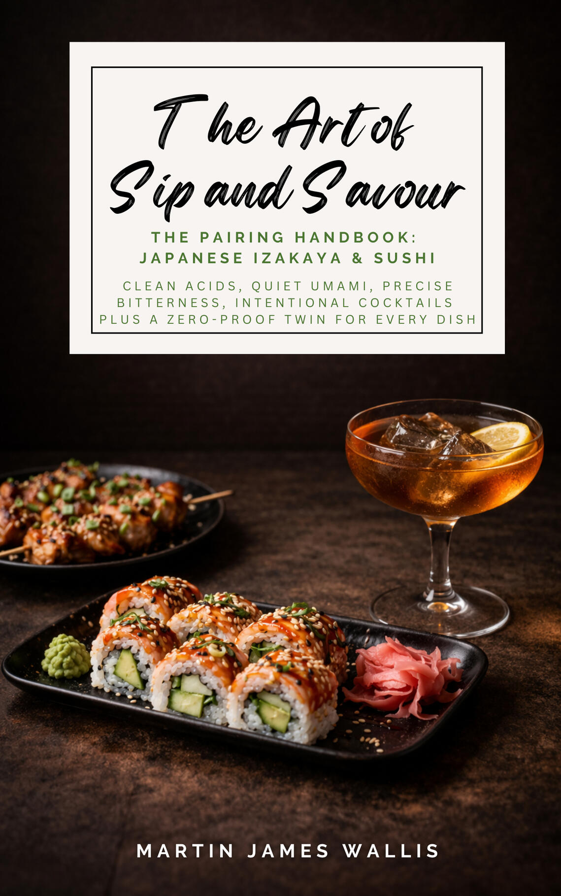 An image of the front cover of The Art of Sip and Savour. Pairing Handbook: Japanese Izakaya And Sushi