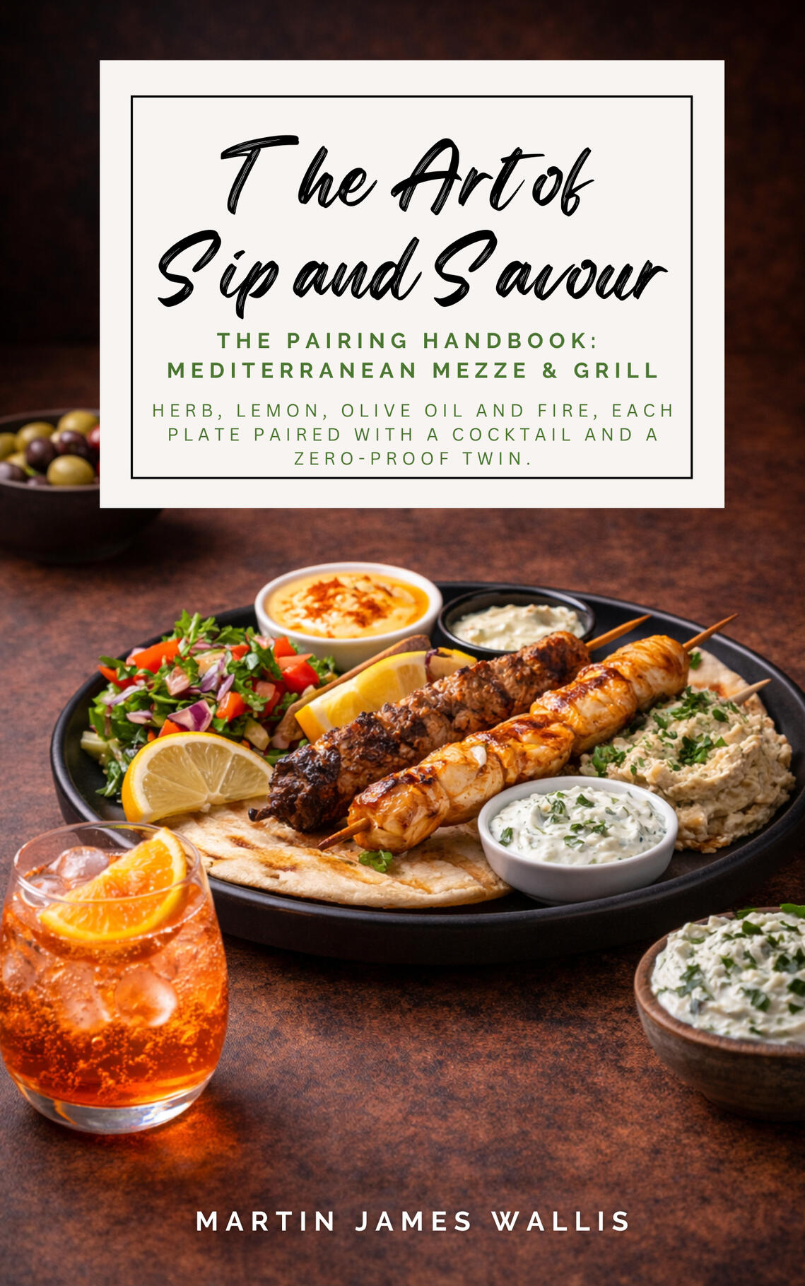 An image of the front cover of The Art of Sip and Savour. Pairing Handbook: Mediterranean Mezze And Grill