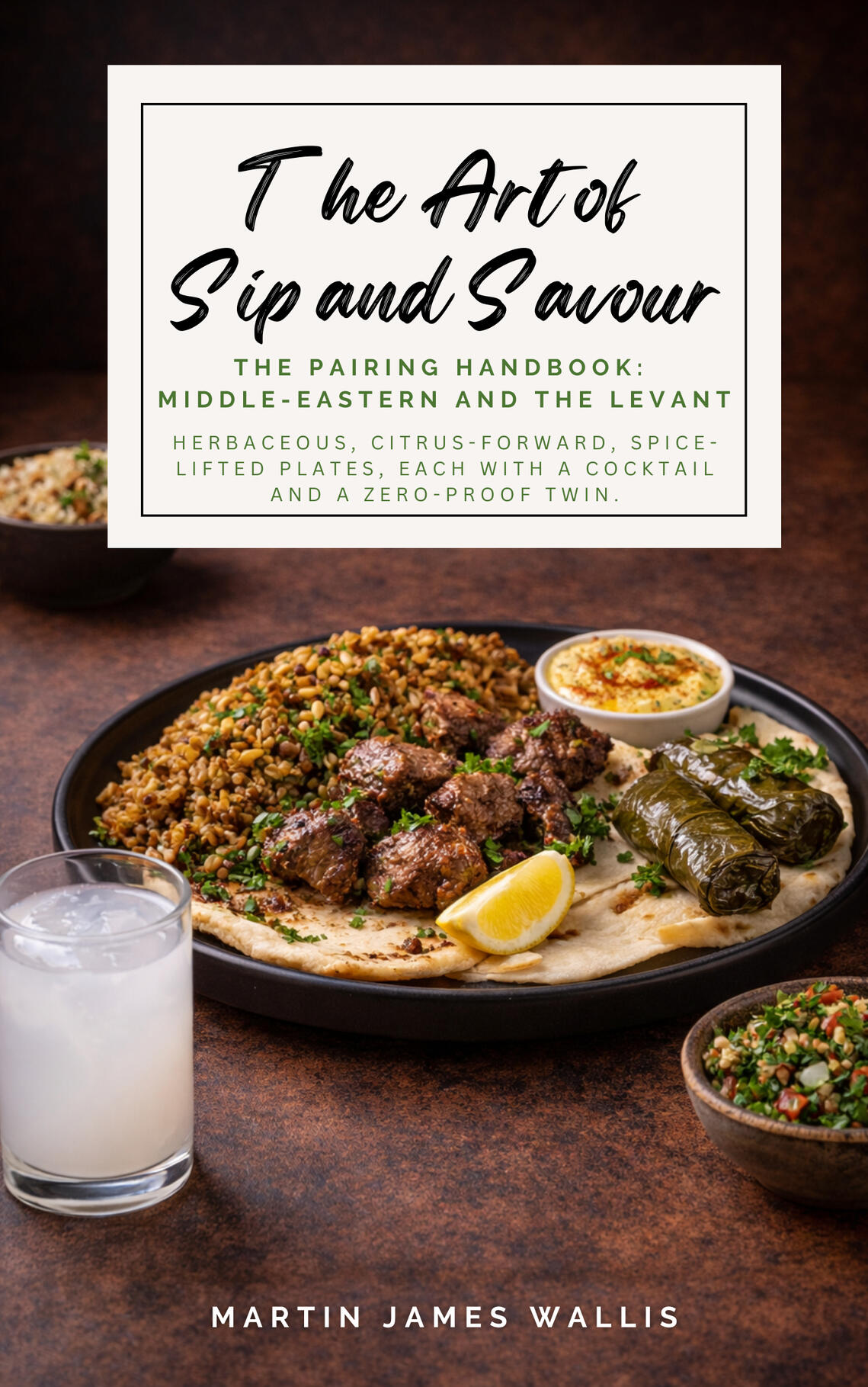 An image of the front cover of The Art of Sip and Savour. Pairing Handbook: Middle Eastern And The Levant