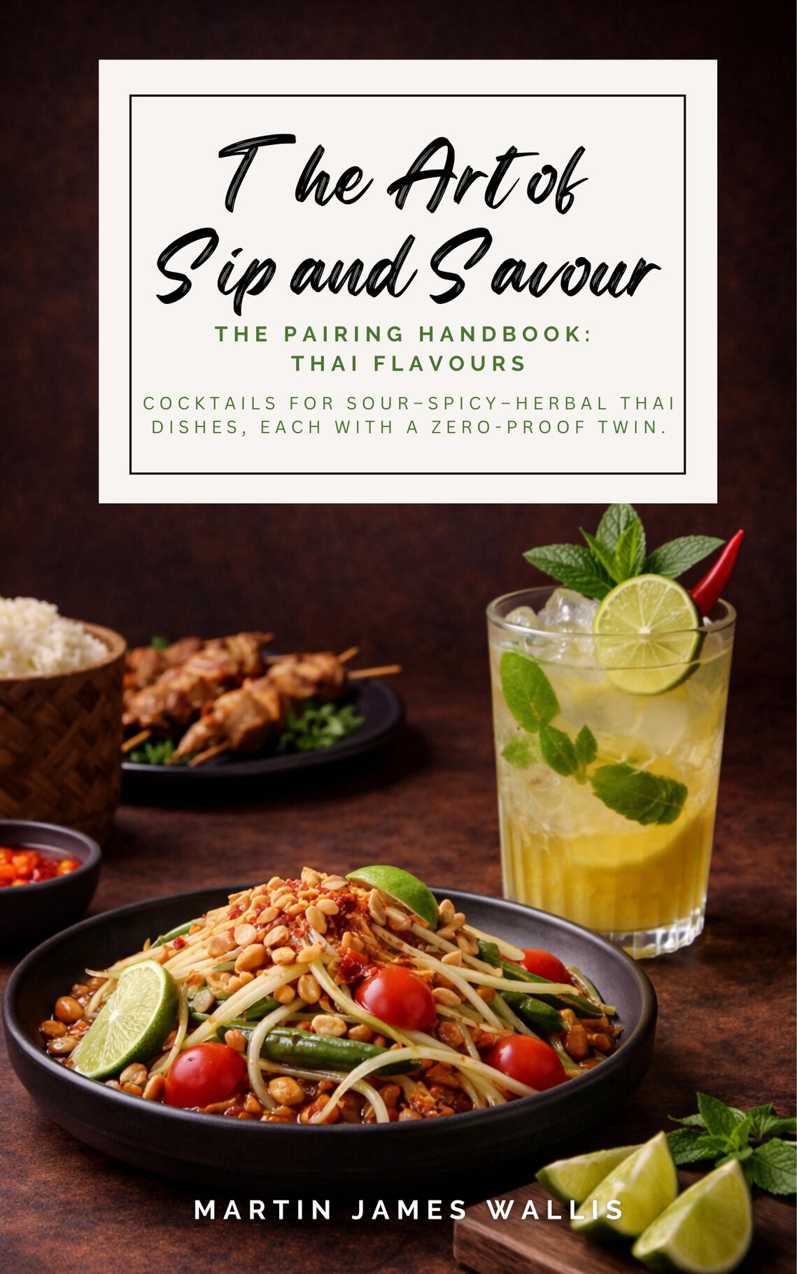 The Art of Sip and Savour. Pairing Handbook: Thai Flavours An image of the front cover of The Art of Sip and Savour. Pairing Handbook: Thai Flavours